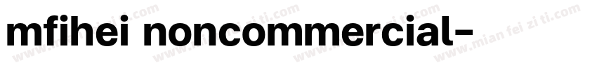 mfihei noncommercial字体转换